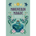 Mountain Magic: Explore the Secrets of Old Time Witchcraft