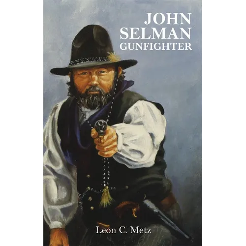 John Selman Gunfighter