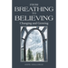 From Breathing to Believing: Changing and Growing