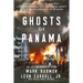 Ghosts of Panama: A Strongman Out of Control, a Murdered Marine, and the Special Agents Caught in the Middle of an Invasion