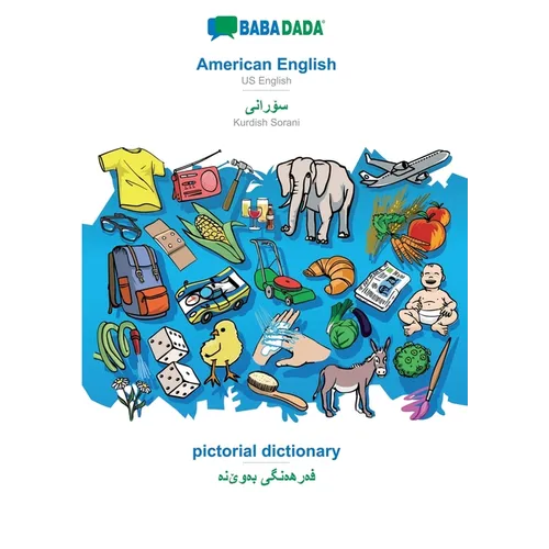 American English - Kurdish Sorani (in arabic script), pictorial dictionary: BABADADA US English - Kurdish Sorani (in arabic script), visual dictionary