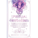 Spiritual Herbalism: The Beginner Herbalist's Companion: A Chakra-System Herbal Approach to Elevated Wellness with Plant Spirits and Nature
