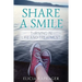 Share a Smile: Thriving in Life and Treatment