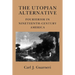 The Utopian Alternative: Lessons from the Labor, Peace, and Environmental Movements