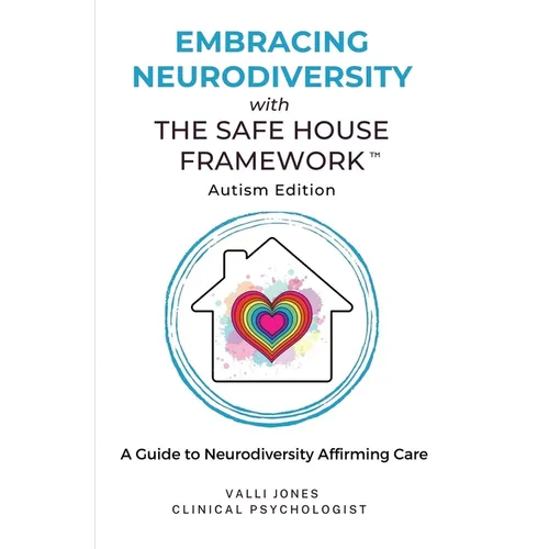 Embracing Neurodiversity with The Safe House Framework: Autism Edition