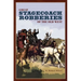 Great Stagecoach Robberies of the Old West