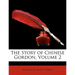 The Story of Chinese Gordon, Volume 2