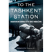 To the Tashkent Station