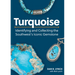 Turquoise: Identifying and Collecting the Southwest's Iconic Gemstone