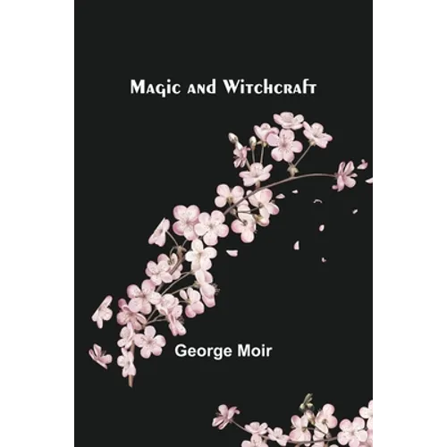 Magic and Witchcraft