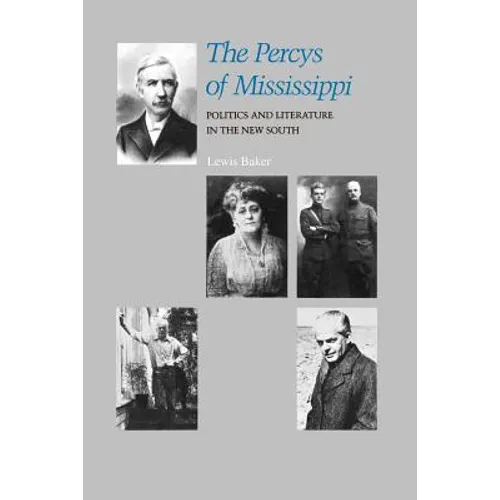 The Percys of Mississippi: Politics and Literature in the New South
