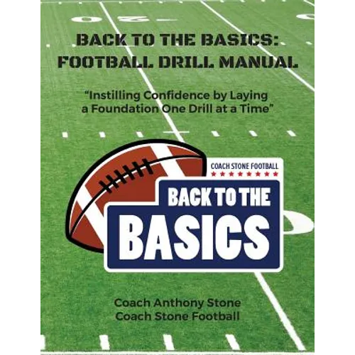 Back to the Basics: Football Drill Manual: Football Drill Book