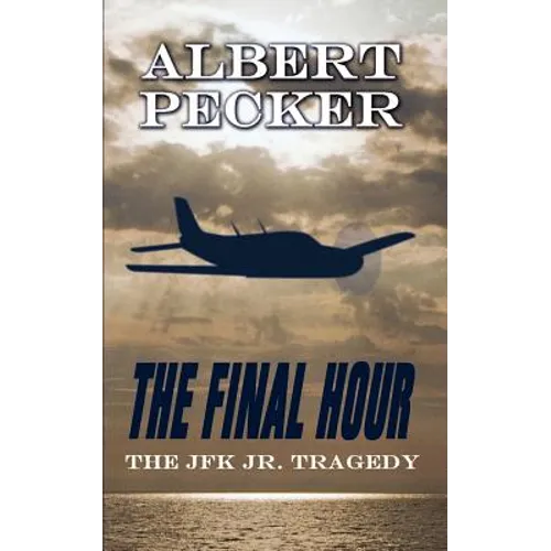 The Final Hour: The JFK Jr. Tragedy