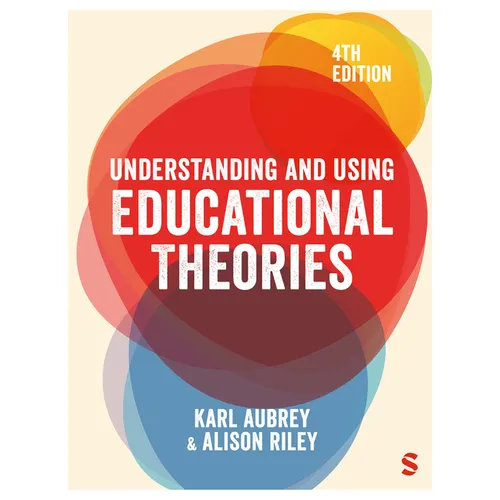 Understanding and Using Educational Theories (Fourth Edition)