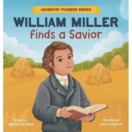 William Miller Finds A Savior
