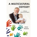 A Multicultural Odyssey: A Memoir (almost) sans Regrets