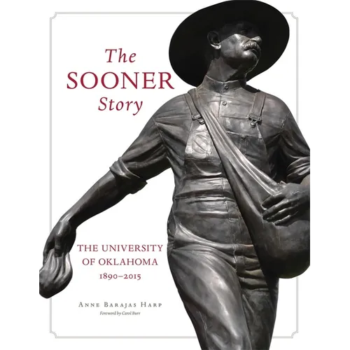 The Sooner Story: The University of Oklahoma, 1890-2015