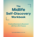 The Midlife Self-Discovery Workbook: Practical Exercises to Reconnect with Your Life's Purpose