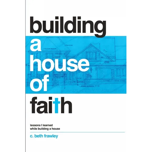 Building a House of Faith