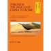 Through the Jade Gate- China to Rome: Volume I