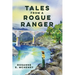 Tales From a Rogue Ranger