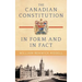 The Canadian Constitution in Form and in Fact