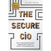The Secure CIO: How to Hire and retain Great Cyber Security Talent to Protect Your Organisation