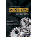 Results, Not Reports: Building Exceptional Organizations by Integrating Process, Performance, and People