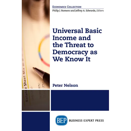 Universal Basic Income and the Threat to Democracy as We Know It