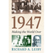 1947: Making the World Over
