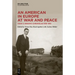 An American in Europe at War and Peace: Hugh S. Gibson's Chronicles, 1918-1919