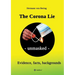 The Corona Lie - unmasked: Evidence, facts, backgrounds