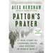 Patton's Prayer: A True Story of Courage, Faith, and Victory in World War II