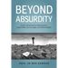 Beyond Absurdity: Study in Three American War Novels of Joseph Heller, Kurt Vonnegut, and William Eastlake