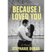 Because I Loved You: Surviving The Unthinkable