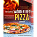 The Essential Wood Fired Pizza Cookbook: Recipes and Techniques from My Wood Fired Oven