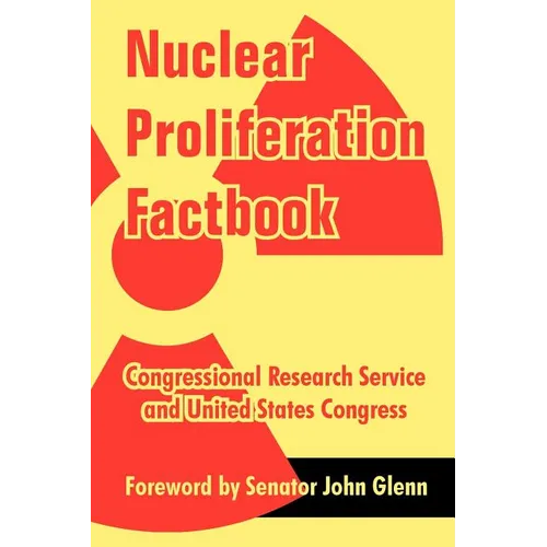 Nuclear Proliferation Factbook
