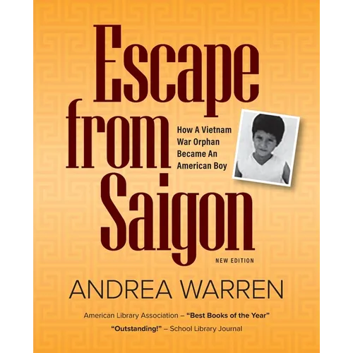 Escape from Saigon: How a Vietnam War Orphan Became an American Boy