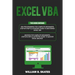 Excel VBA: 2 Books in 1 - VBA Programming for Complete Beginners and Step-By-Step Guide to Master Macros
