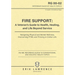 Fire Support: A Veteran's Guide to Health, Healing, and Life Beyond Service: Navigating Physical and Mental Wellness, Overcoming PTSD, and Thriving in