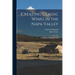 Creating Classic Wines in the Napa Valley: Oral History Transcript / 199