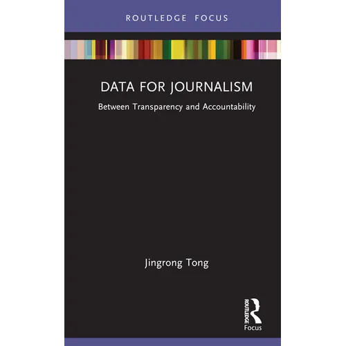 Data for Journalism: Between Transparency and Accountability
