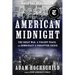 American Midnight: The Great War, a Violent Peace, and Democracy's Forgotten Crisis