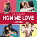 How We Love (a We Celebrate Book): A Board Book