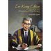 Lee Kong Chian: Educationalist Entrepreneur Philanthropist