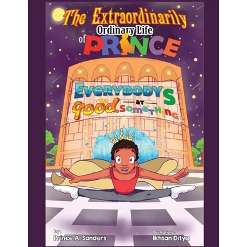 The Extraordinarily Ordinary Life of Prince: Everybody's Good at Something