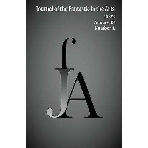 Journal of the Fantastic in the Arts (2022 - Volume 33 Number 1)