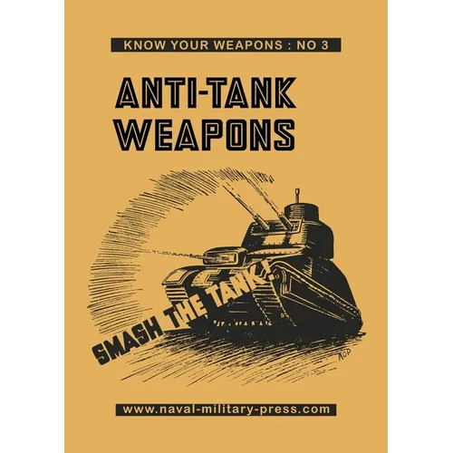 ANTI-TANK WEAPONS Smash The Tank