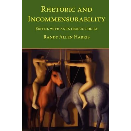 Rhetoric and Incommensurability
