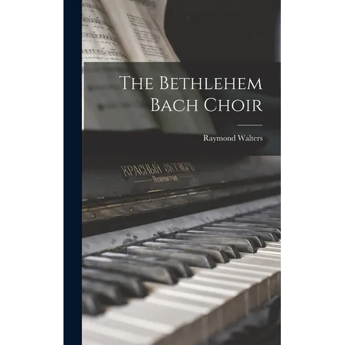 The Bethlehem Bach Choir
